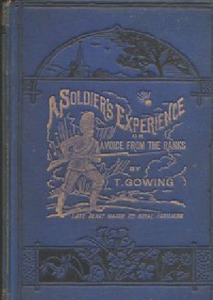 [Gutenberg 46989] • A Soldier's Experience; or, A Voice from the Ranks / Showing the Cost of War in Blood and Treasure. A Personal Narrative of the Crimean Campaign, from the Standpoint of the Ranks; the Indian Mutiny, and Some of its Atrocities; the Afghan Campaigns of 1863